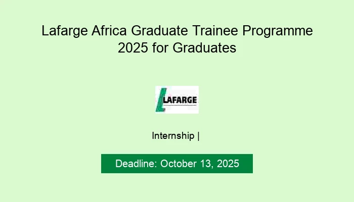 Lafarge Africa Graduate Trainee Programme 2025 for Graduates