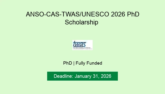ANSO-CAS-TWAS/UNESCO 2026 PhD Scholarship
