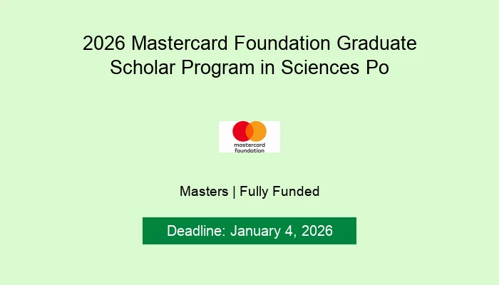 2026 Mastercard Foundation Graduate Scholar Program in Sciences Po