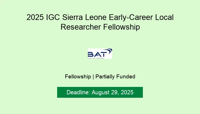 2025 IGC Sierra Leone Early-Career Local Researcher Fellowship