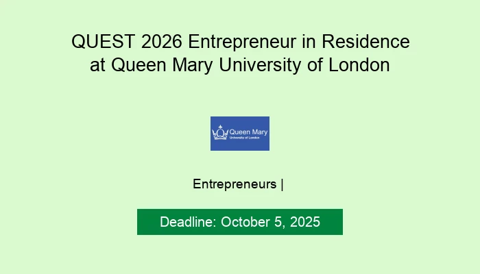 QUEST 2026 Entrepreneur in Residence at Queen Mary University of London
