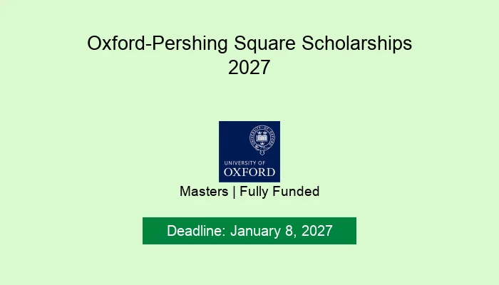 Oxford-Pershing Square Scholarships 2027