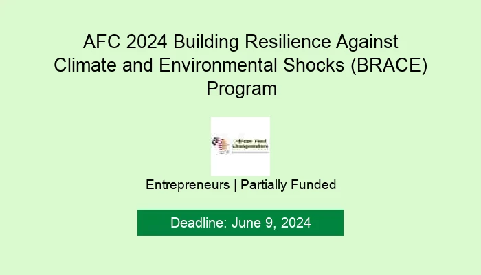 AFC 2024 Building Resilience Against Climate and Environmental Shocks (BRACE) Program