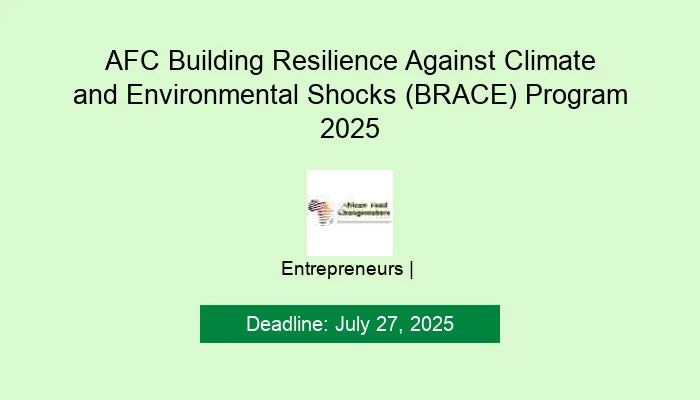 AFC Building Resilience Against Climate and Environmental Shocks (BRACE) Program 2025