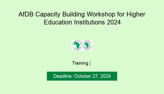 AfDB Capacity Building Workshop for Higher Education Institutions 2024