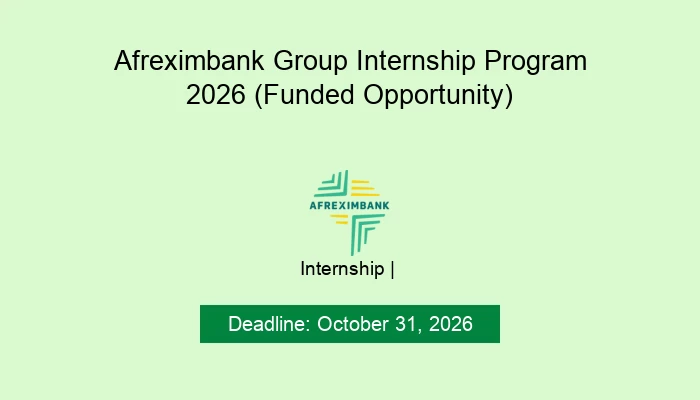 Afreximbank Group Internship Program 2026 (Funded Opportunity)