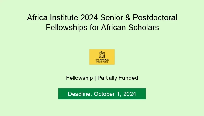Africa Institute 2024 Senior & Postdoctoral Fellowships for African Scholars