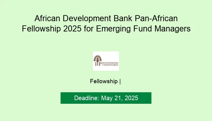 African Development Bank Pan-African Fellowship 2025 for Emerging Fund Managers