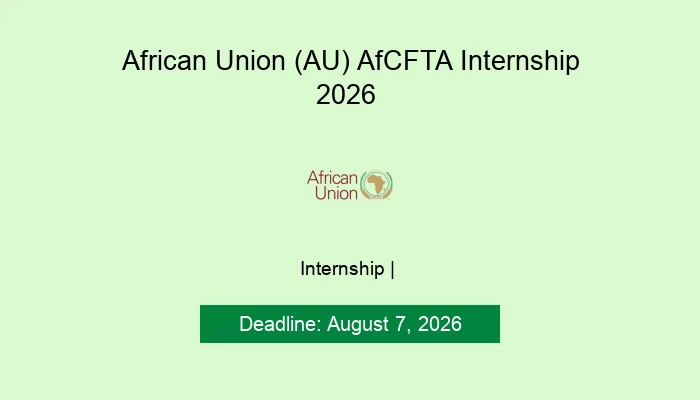 African Union (AU) AfCFTA Internship 2026