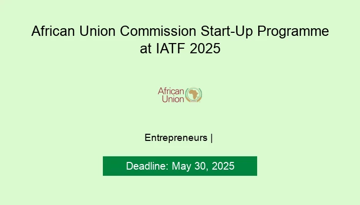 African Union Commission Start-Up Programme at IATF 2025
