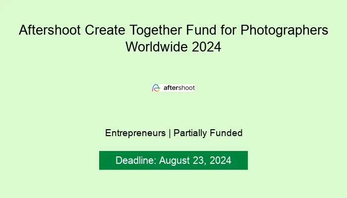 Aftershoot Create Together Fund for Photographers Worldwide 2024