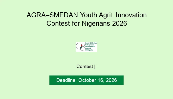 AGRA–SMEDAN Youth Agri?Innovation Contest for Nigerians 2026