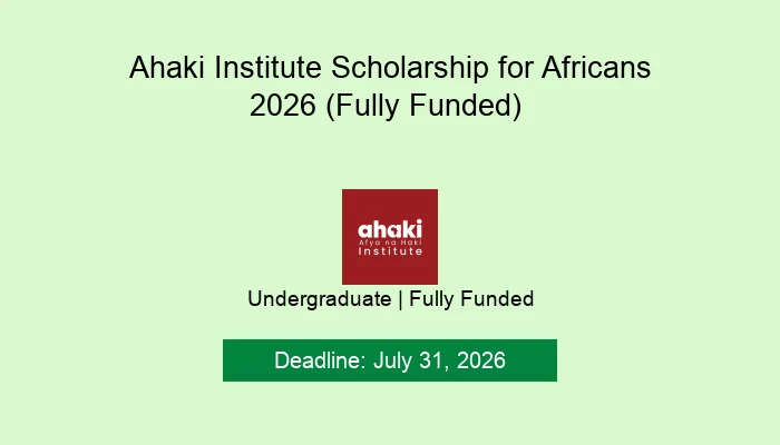 Ahaki Institute Scholarship for Africans 2026 (Fully Funded)