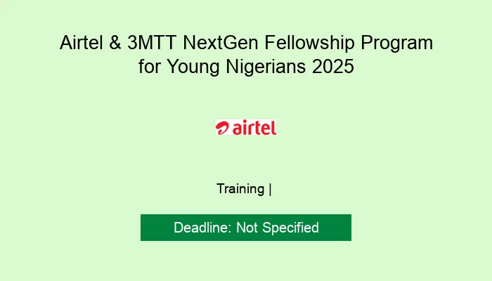 Airtel & 3MTT NextGen Fellowship Program for Young Nigerians 2025