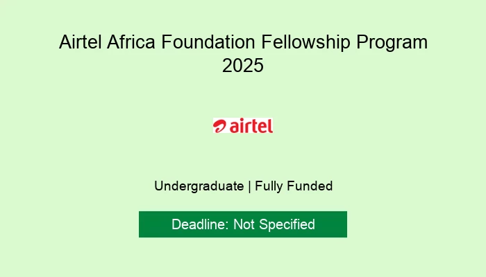 Airtel Africa Foundation Fellowship Program 2025