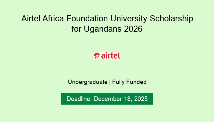 Airtel Africa Foundation University Scholarship for Ugandans 2026