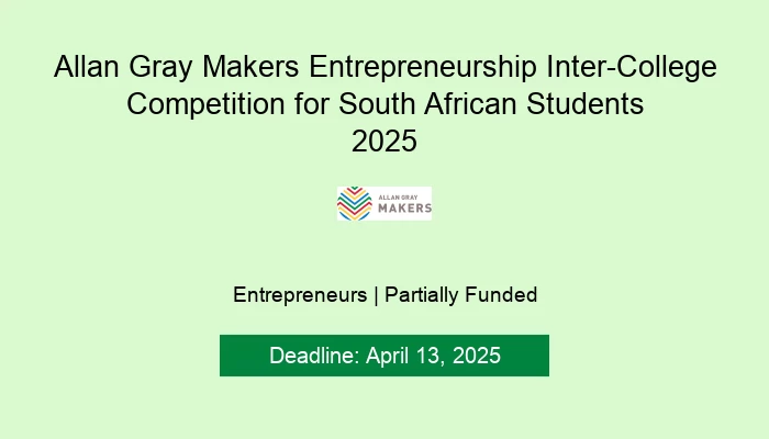 Allan Gray Makers Entrepreneurship Inter-College Competition for South African Students 2025