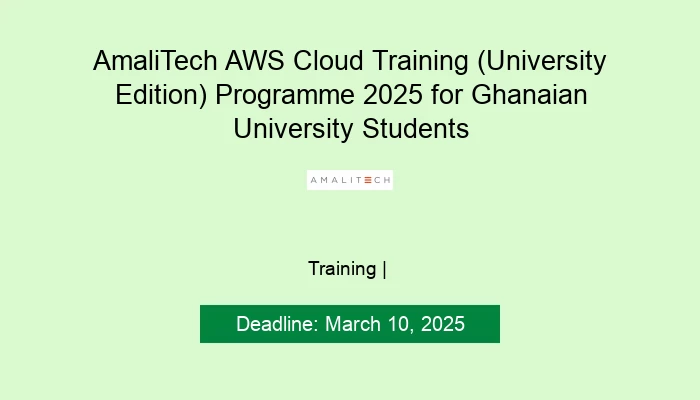 AmaliTech AWS Cloud Training (University Edition) Programme 2025 for Ghanaian University Students