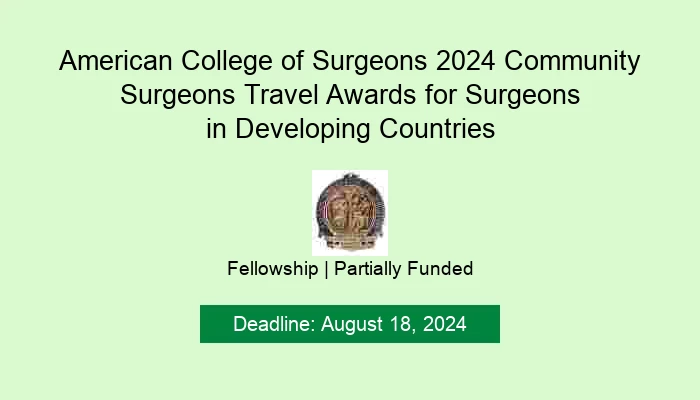 American College of Surgeons 2024 Community Surgeons Travel Awards for Surgeons in Developing Countries