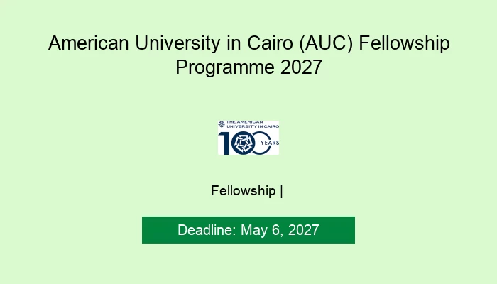 American University in Cairo (AUC) Fellowship Programme 2027