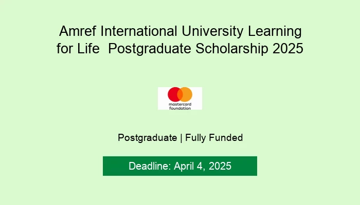 Amref International University Learning for Life  Postgraduate Scholarship 2025