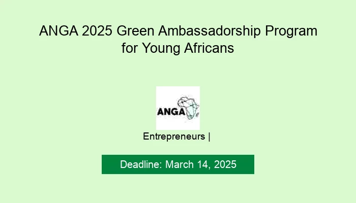 ANGA 2025 Green Ambassadorship Program for Young Africans