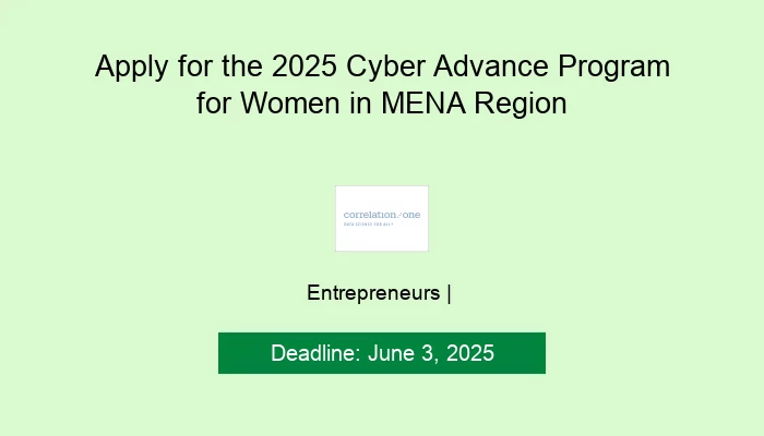 Apply for the 2025 Cyber Advance Program for Women in MENA Region
