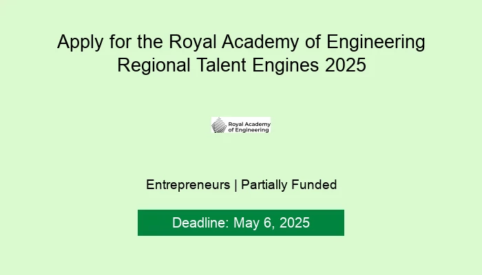 Apply for the Royal Academy of Engineering Regional Talent Engines 2025