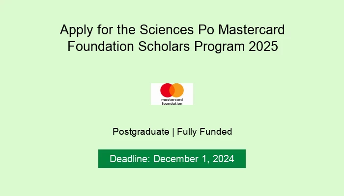 Apply for the Sciences Po Mastercard Foundation Scholars Program 2025