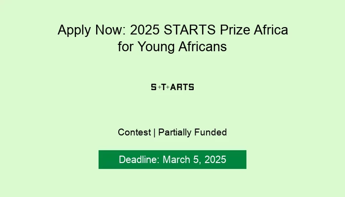 Apply Now: 2025 STARTS Prize Africa for Young Africans