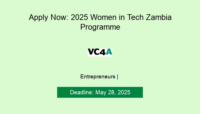 Apply Now: 2025 Women in Tech Zambia Programme
