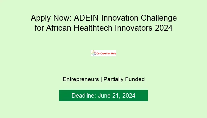 Apply Now: ADEIN Innovation Challenge for African Healthtech Innovators 2024