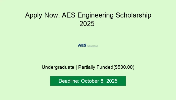 Apply Now: AES Engineering Scholarship 2025