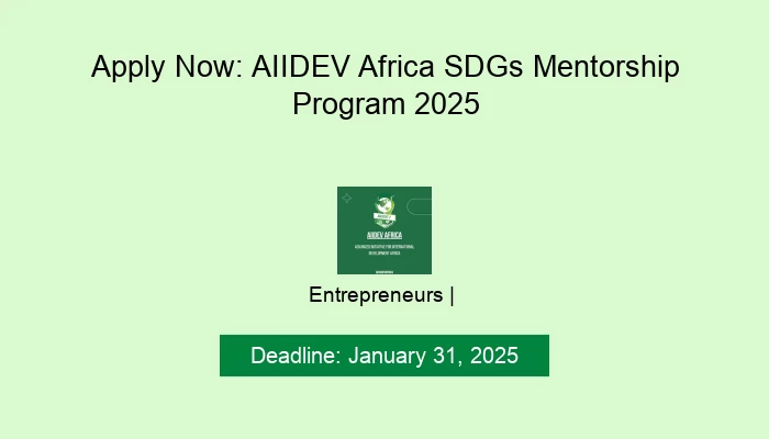 Apply Now: AIIDEV Africa SDGs Mentorship Program 2025