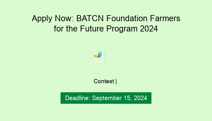 Apply Now: BATCN Foundation Farmers for the Future Program 2024