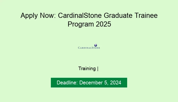 Apply Now: CardinalStone Graduate Trainee Program 2025