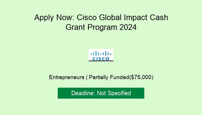 Apply Now: Cisco Global Impact Cash Grant Program 2024