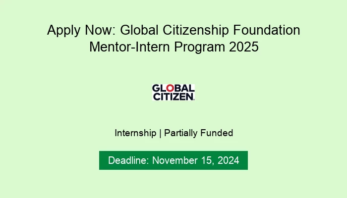 Apply Now: Global Citizenship Foundation Mentor-Intern Program 2025