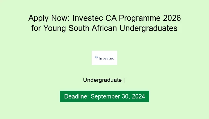 Apply Now: Investec CA Programme 2026 for Young South African Undergraduates
