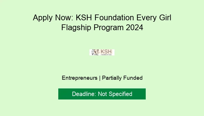 Apply Now: KSH Foundation Every Girl Flagship Program 2024