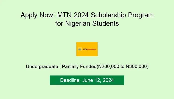 Apply Now: MTN 2024 Scholarship Program for Nigerian Students