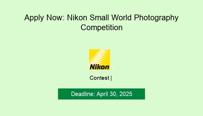 Apply Now: Nikon Small World Photography Competition