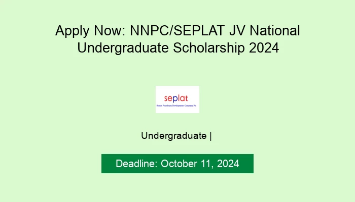Apply Now: NNPC/SEPLAT JV National Undergraduate Scholarship 2024