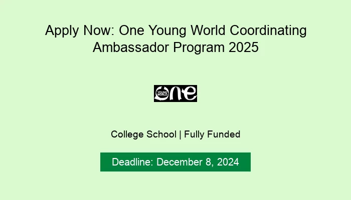 Apply Now: One Young World Coordinating Ambassador Program 2025