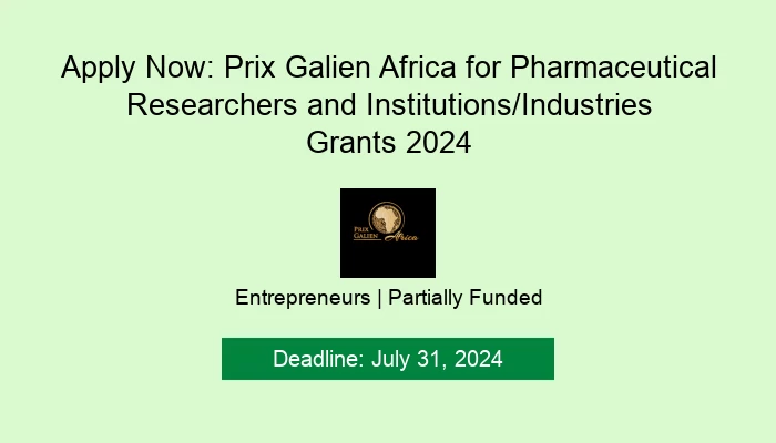 Apply Now: Prix Galien Africa for Pharmaceutical Researchers and Institutions/Industries Grants 2024