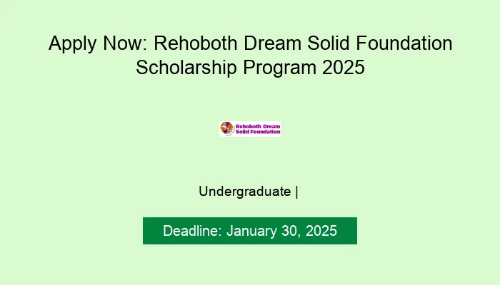 Apply Now: Rehoboth Dream Solid Foundation Scholarship Program 2025