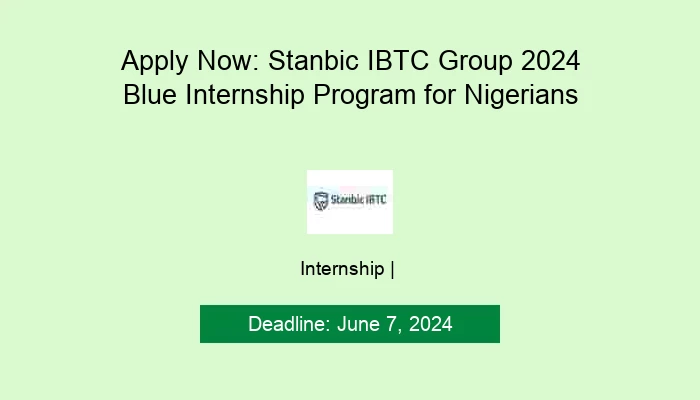 Apply Now: Stanbic IBTC Group 2024 Blue Internship Program for Nigerians