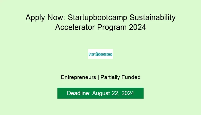 Apply Now: Startupbootcamp Sustainability Accelerator Program 2024