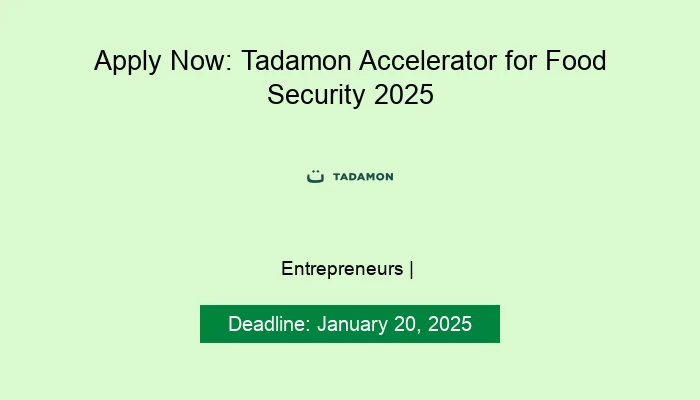 Apply Now: Tadamon Accelerator for Food Security 2025