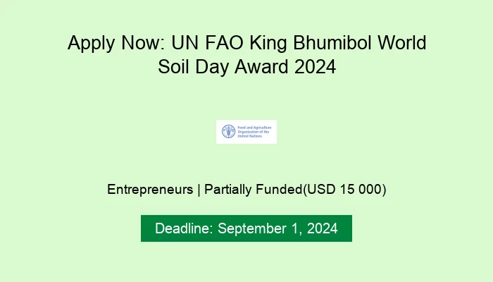 Apply Now: UN FAO King Bhumibol World Soil Day Award 2024